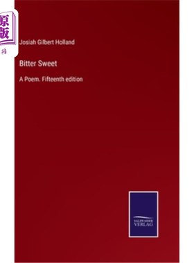 海外直订Bitter Sweet: A Poem. Fifteenth edition 苦甜:一首诗。第十五版