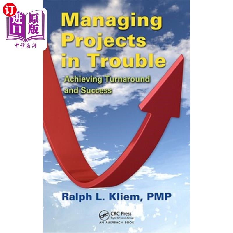 海外直订Managing Projects in Trouble: Achieving Turnaround and Success 管理陷入困境的项目:实现转机和成功
