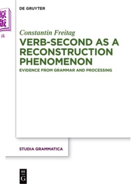 海外直订Verb-Second as a Reconstruction Phenomenon: Evidence from Grammar and Processing 动词秒作为一种重建现象