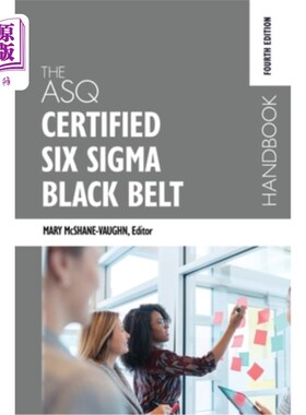 海外直订The ASQ Certified Six Sigma Black Belt Handbook, Fourth Edition ASQ认证六西格玛黑带手册，第四版