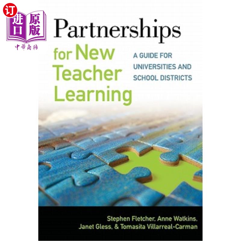 海外直订Partnerships for New Teacher Learning: A Guide for Universities and School Distr 新教师学习伙伴关系:大学和