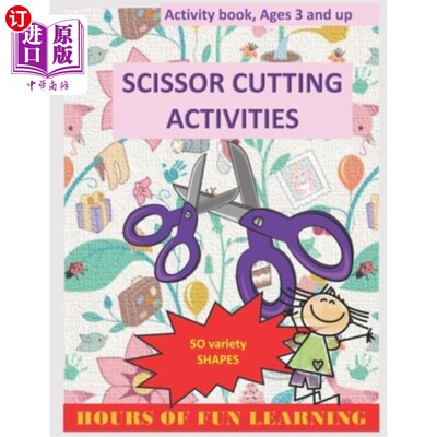 海外直订Scissors Cutting Activities: For kids ages 3-5, who love creative activities: gr 剪剪刀活动：适合3-5岁的孩