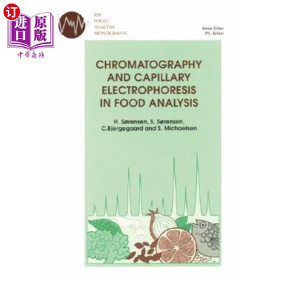 海外直订Chromatography and Capillary Electrophoresis in Food Analysis 食品分析中的色谱和毛细管电泳