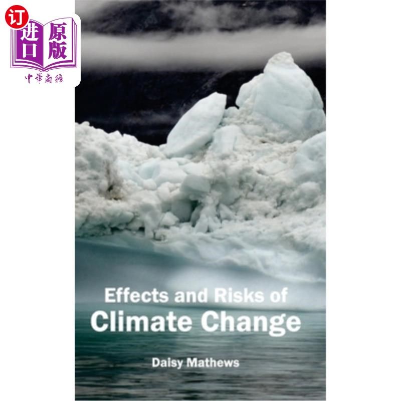 海外直订Effects and Risks of Climate Change 气候变化的影响和风险