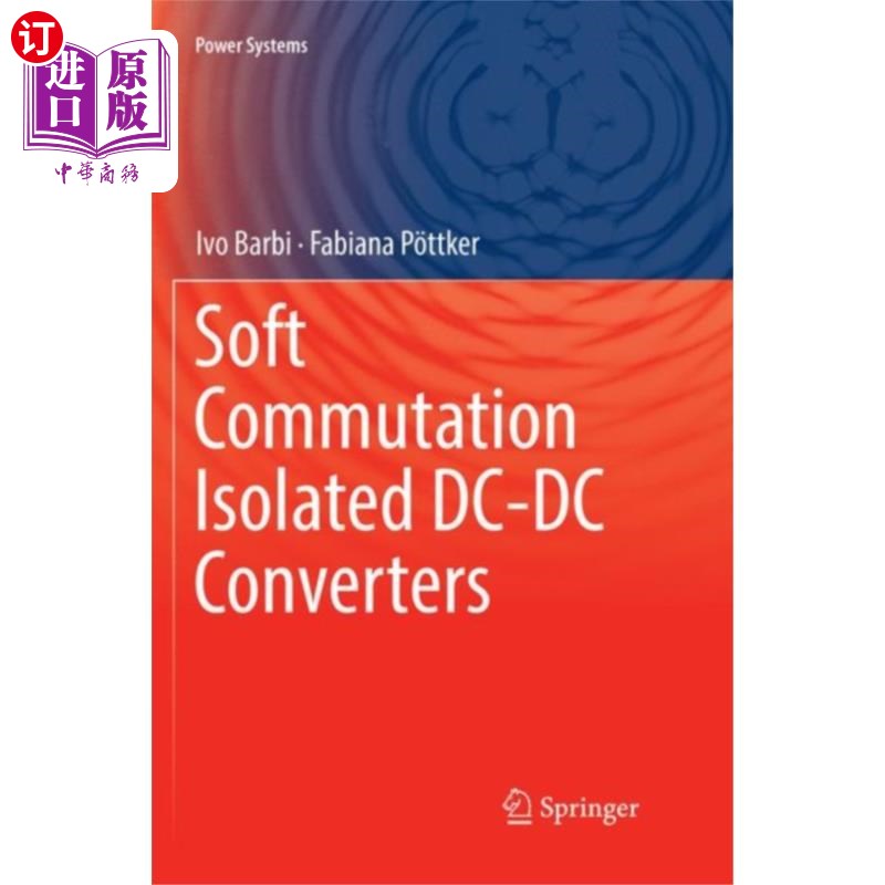 海外直订Soft Commutation Isolated DC-DC Converters软换相隔离DC-DC变换器