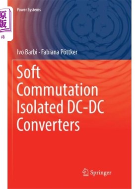 海外直订Soft Commutation Isolated DC-DC Converters 软换相隔离DC-DC变换器