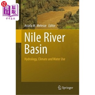 Hydrology Climate 尼罗河流域：水文 River 气候和用水 Use Basin Water 海外直订Nile and