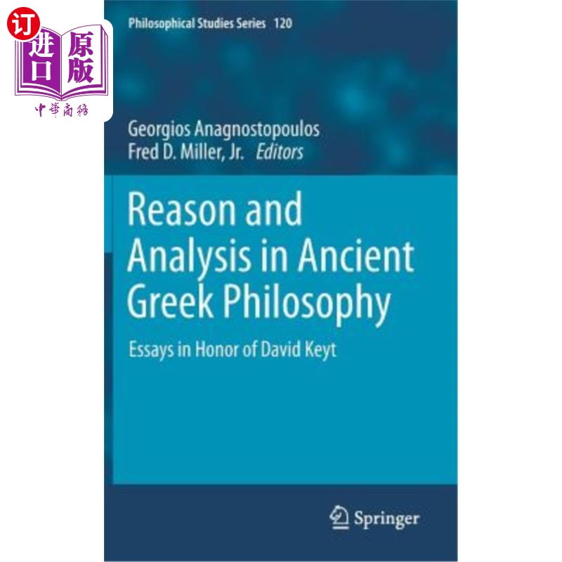 海外直订Reason and Analysis in Ancient Greek Philosophy: Essays in Honor of David Keyt 古希腊哲学的推理与分析:纪念