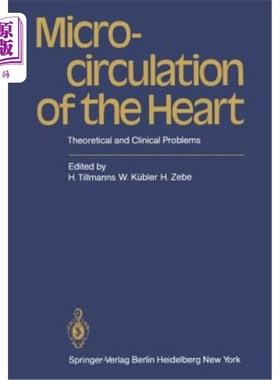 海外直订医药图书Microcirculation of the Heart: Theoretical and Clinical Problems 心脏微循环:理论与临床问题