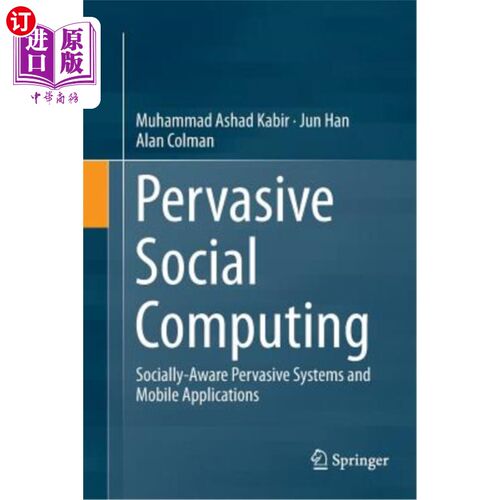 海外直订Pervasive Social Computing: Socially-Aware Pervasive Systems and Mobile Applicat 普适社会计算:社会感知普适