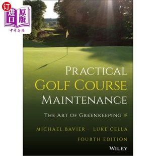 海外直订Practical Golf Course Maintenance: The Art of Greenkeeping 实用高尔夫球场维护:绿地的艺术