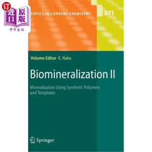 海外直订Biomineralization II: Mineralization Using Synthetic Polymers and Templates 生物矿化II：使用合成聚合物和模