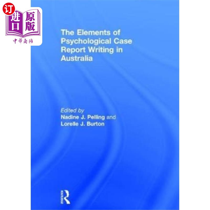 海外直订Elements of Psychological Case Report Writing in... 澳大利亚心理案例报告写作的要素