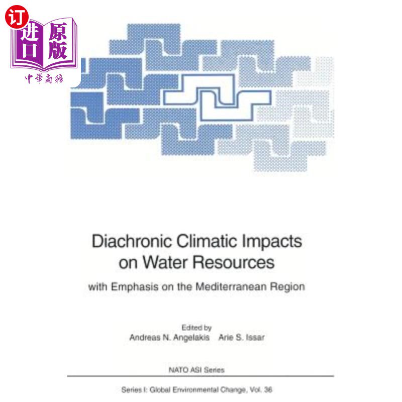 海外直订Diachronic Climatic Impacts on Water Resources: With Emphasis on the Mediterrane 气候对水资源的历时影响：以