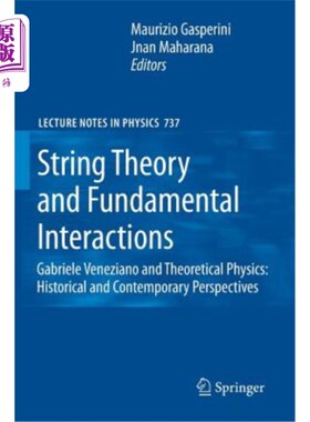 海外直订String Theory and Fundamental Interactions: Gabriele Veneziano and Theoretical P