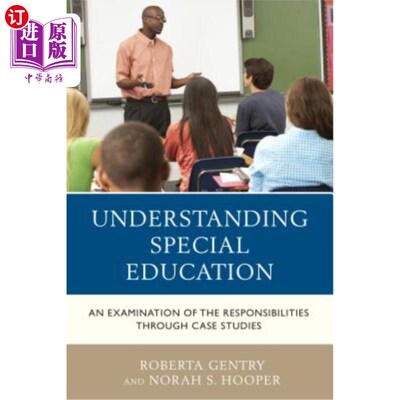 海外直订Understanding Special Education: An Examination of the Responsibilities through  理解特殊教育：通过案例研究审视