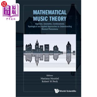 Algebraic Geometric Combinatorial 海外直订Mathematical and Theory Topological 数学音乐理论：理解音乐现象 Music