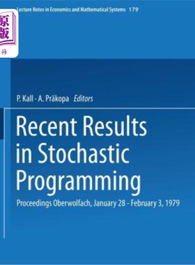 海外直订Recent Results in Stochastic Programming: Proceedings, Oberwolfach, January 28 - 随机规划的最新结果：会议记