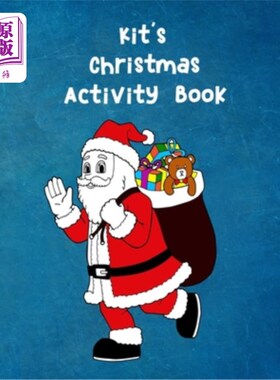 海外直订Kit's Christmas Activity Book: For Ages 4 - 8 Personalised Seasonal Colouring Pa Kit的圣诞活动书: