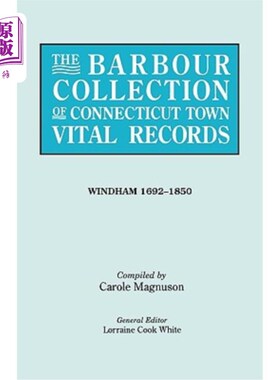 海外直订Barbour Collection of Connecticut Town Vital Records. [54] Windham, 1692-1850 康涅狄格州巴伯收集镇重要记录