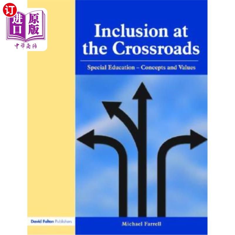 海外直订Inclusion at the Crossroads: Special Education--Concepts and Values 十字路口的包容：特殊教育——概念和价值观