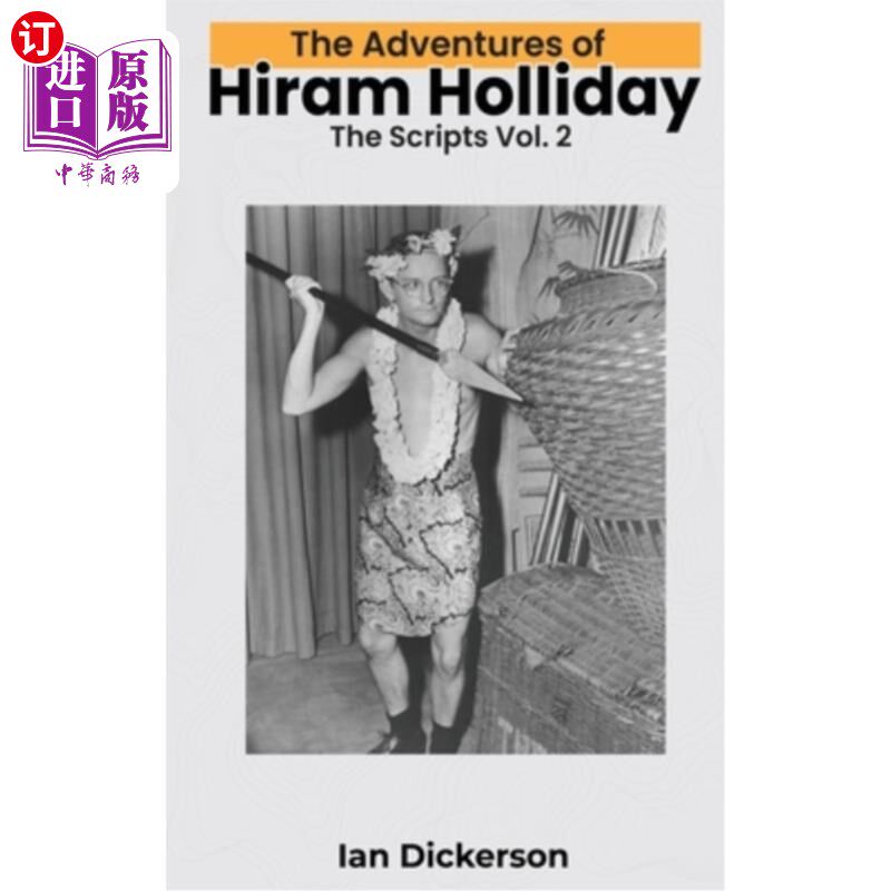 海外直订The Adventures of Hiram Holliday (hardback): The Scripts Vol. 2 海勒姆·霍利迪历险记(精装本):剧本卷2