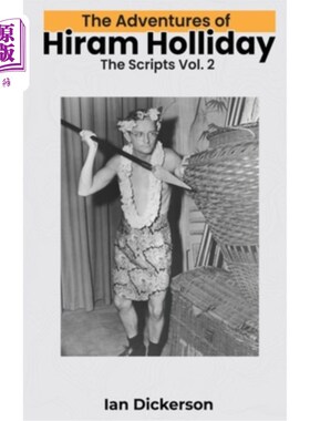 海外直订The Adventures of Hiram Holliday (hardback): The Scripts Vol. 2 海勒姆·霍利迪历险记(精装本):剧本卷2