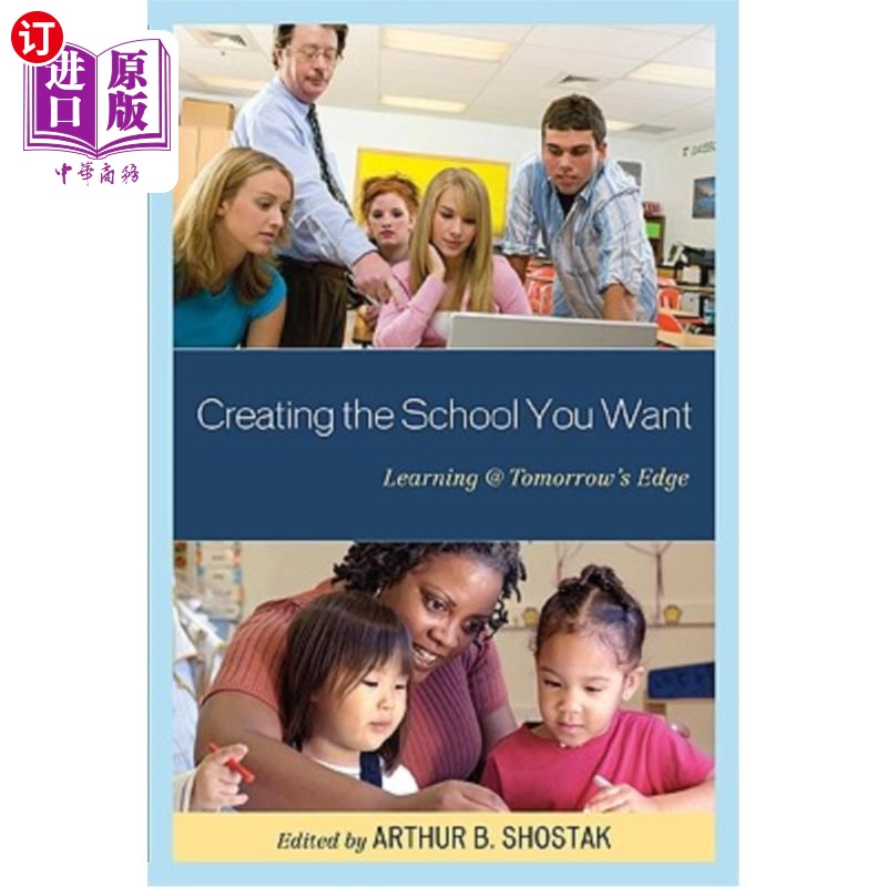 海外直订Creating the School You Want: Learning @ Tomorrow's Edge 创建你想要的学校:学习明天的优势
