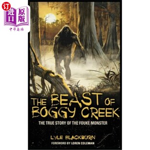 Creek Story Beast Boggy 野兽 真实故事 海外直订The 沼泽溪 The Fouke the True 福克怪物 Monster