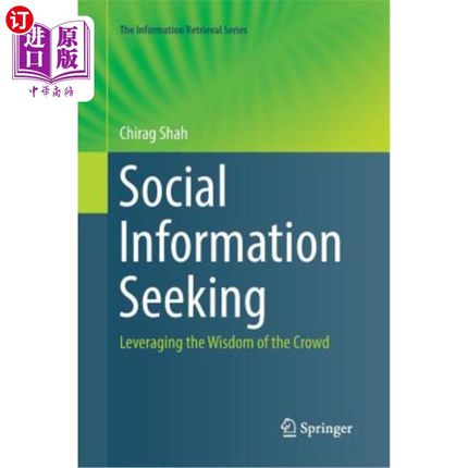 海外直订Social Information Seeking: Leveraging the Wisdom of the Crowd 社交信息寻求：利用群体智慧