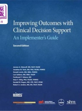 海外直订医药图书Improving Outcomes with Clinical Decision Support: An Implementer's Guide, Secon 改善临床决策支持的