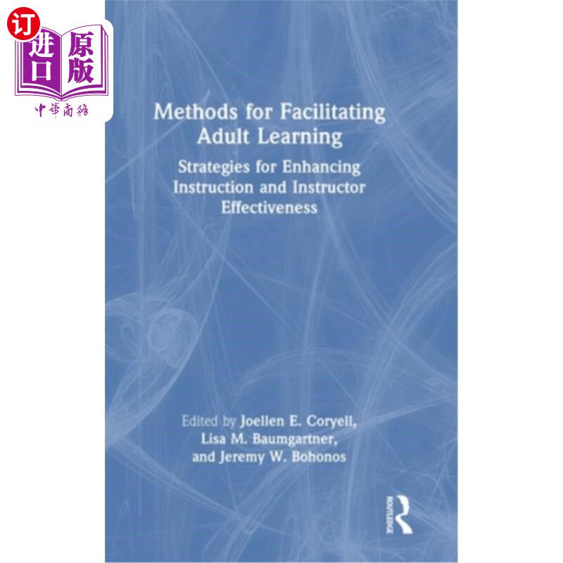 海外直订Methods for Facilitating Adult Learning: Strategies for Enhancing Instruction an Methods fo