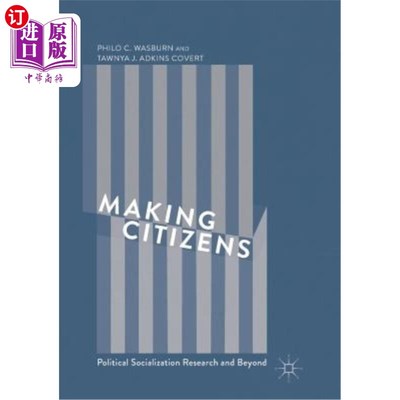 海外直订Making Citizens: Political Socialization Research and Beyond 《创造公民:政治社会化研究及其超越