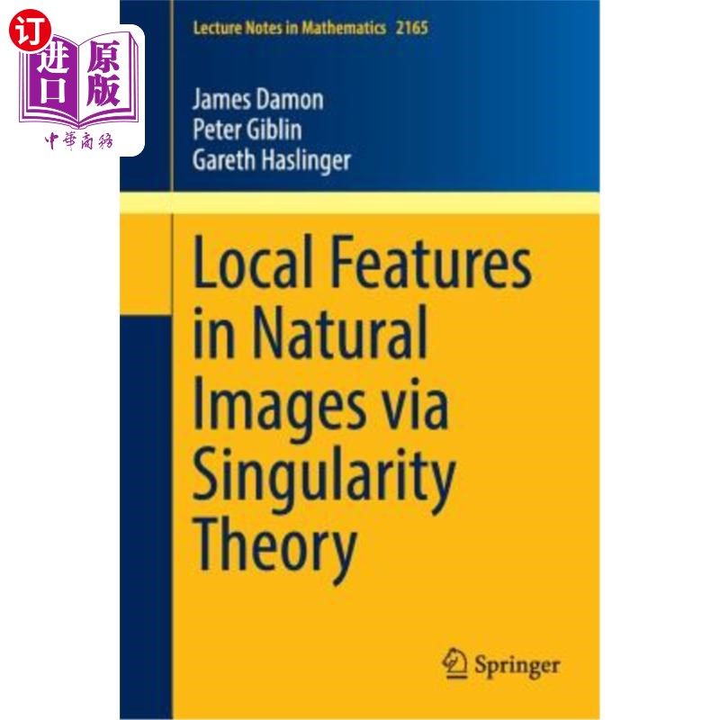 海外直订Local Features in Natural Images Via Singularity Theory 基于奇异性理论的自然图像局部特征