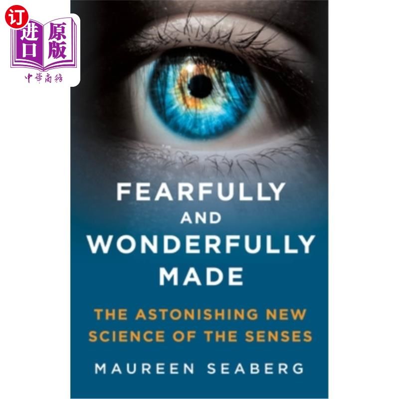 海外直订医药图书Fearfully and Wonderfully Made: The Astonishing New Science of the Senses 可怕而奇妙的制造:令人惊叹