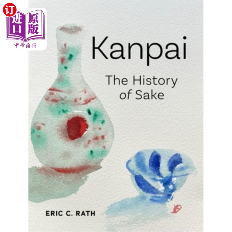海外直订Kanpai: The History of Sake 干杯：清酒的历史