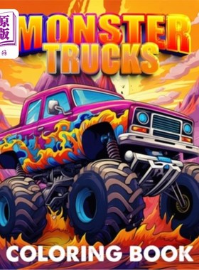 海外直订Monster Trucks Coloring Book For Kids: 45 Pages With Amazing High Quality Monste 怪物卡车儿童着色书：45页惊