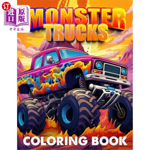 海外直订Monster Trucks Coloring Book For Kids: 45 Pages With Amazing High Quality Monste 怪物卡车儿童着色书：45页惊