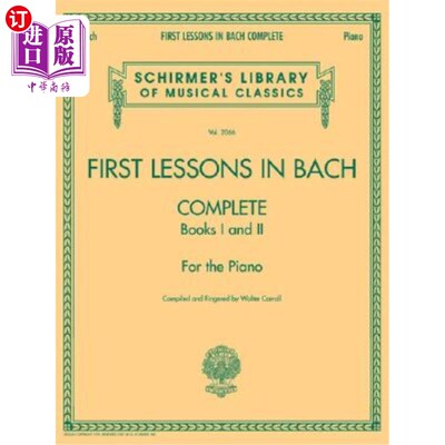 海外直订First Lessons in Bach, Complete: Schirmer Library of Classics Volume 2066 for th 巴赫的第一堂课，完成：希默