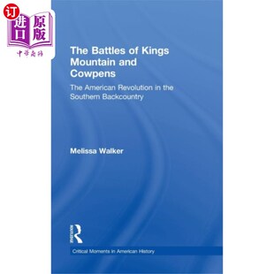海外直订Battles of Kings Mountain and Cowpens 国王山和考本斯战役