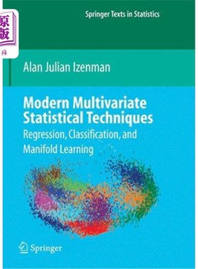 海外直订Modern Multivariate Statistical Techniques: Regression, Classification, and Mani 现代多元统计技术：回归、分