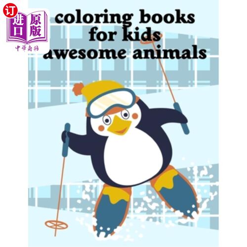 海外直订Coloring Books For Kids Awesome Animals: A Coloring Pages with Funny and Adorabl 为孩子着色书Awes