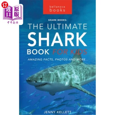 海外直订Sharks The Ultimate Shark Book for Kids: 100+ Amazing Shark Facts, Photos, Quiz  鲨鱼的终极鲨鱼书的孩子：10