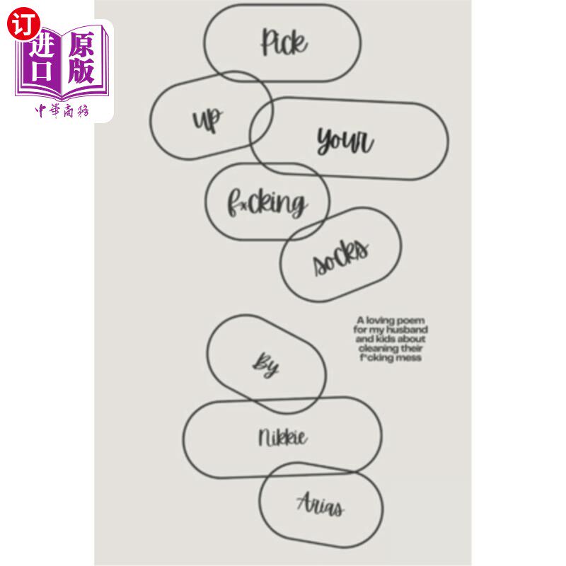 海外直订Pick Up Your F*cking Socks: A loving poem for my Husband and kids about cleaning 捡起你该死的袜子：一首给我