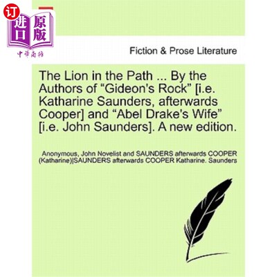 海外直订The Lion in the Path ... by the Authors of Gideon's Rock [I.E. Katharine Saunder 路上的狮子。。。作者是吉迪