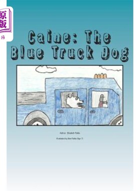 海外直订Caine: The Blue Truck Dog 凯恩:蓝色卡车狗