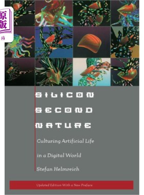 海外直订Silicon Second Nature: Culturing Artificial Life in a Digital World 硅的第二天性:在数字世界中培养人工生命