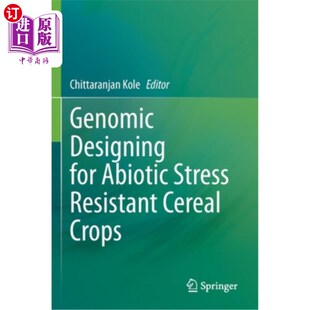 Abiotic Stress 抗非生物胁迫谷类作物 Designing 基因组设计 Crops for Cereal 海外直订Genomic Resistant