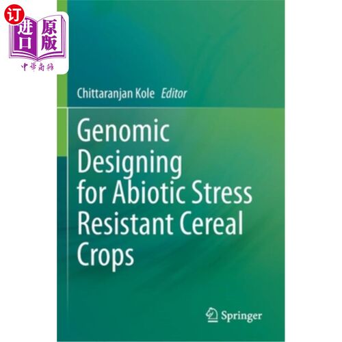 海外直订Genomic Designing for Abiotic Stress Resistant Cereal Crops 抗非生物胁迫谷类作物的基因组设计