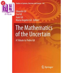 海外直订The Mathematics of the Uncertain: A Tribute to Pedro Gil 《不确定的数学:献给佩德罗·吉尔》